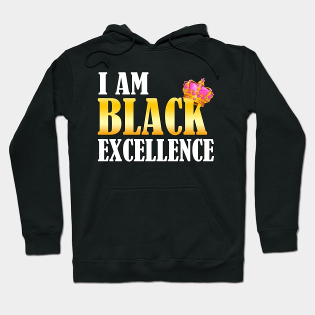 Black Woman Queen T-Shirt I Am Black Excellence Queen Hoodie by Otis Patrick